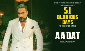Aadat Lyrics English Translation – Yo Yo Honey Singh AP Dhillon