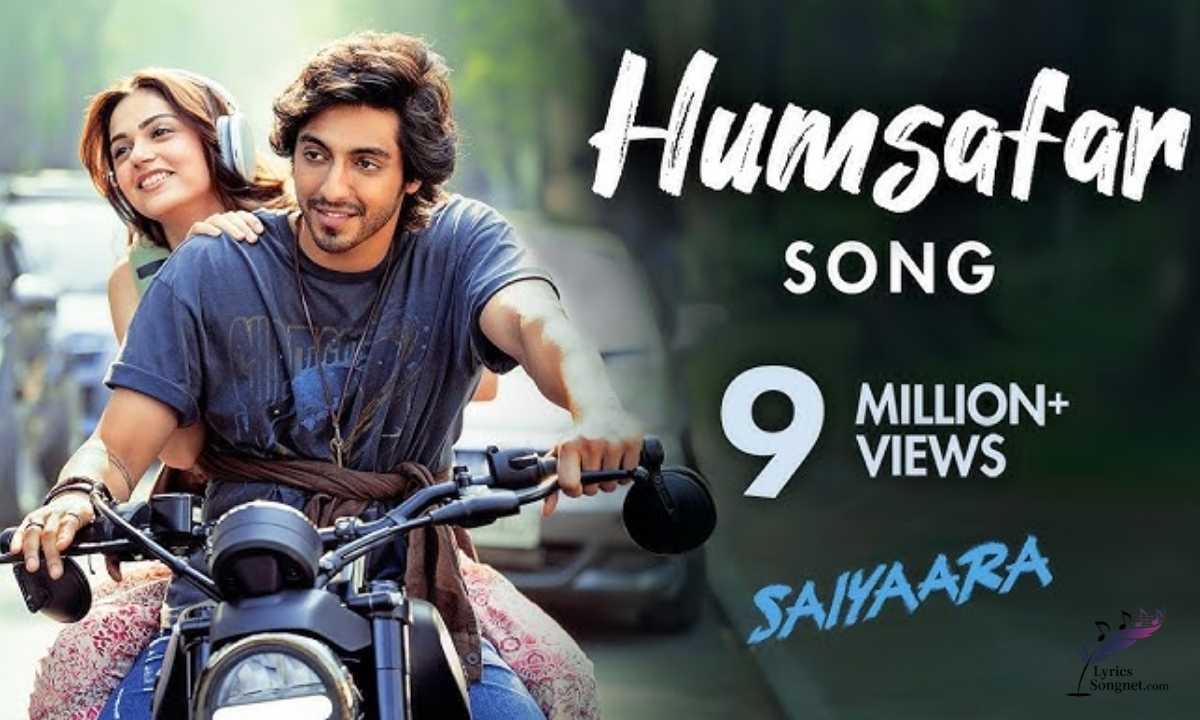 Humsafar Lyrics English Translation Saiyaara Sachet Parampara