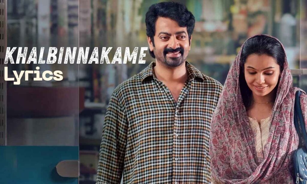 khalbinnakame-lyrics