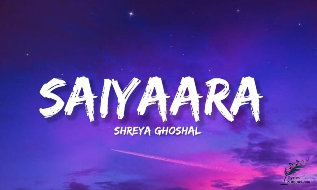 saiyaara-song-lyrics