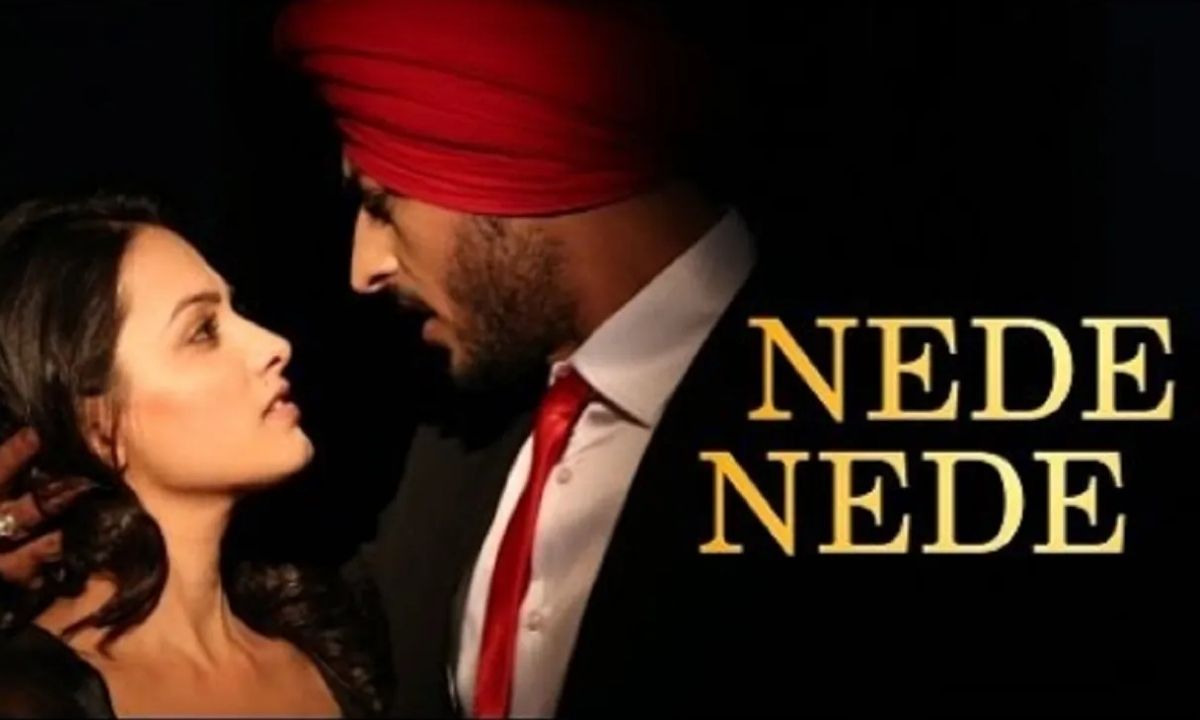 Nede Nede Lyrics English Translation – Yaaran Da Katchup