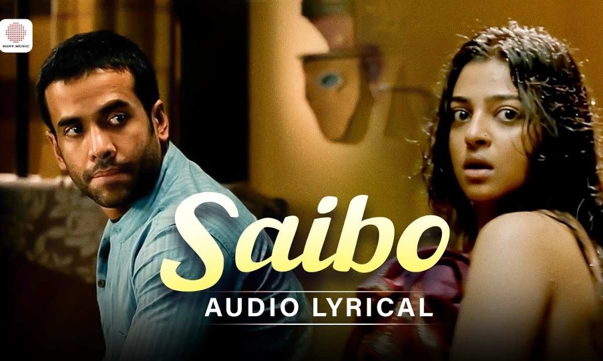 Saibo Lyrics Translation – Shor in The City Shreya Ghoshal