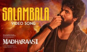 Salambala Lyrics Translation – Madharaasi Sai Abhyankkar