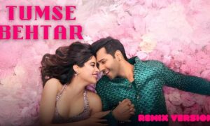 Tumse Behtar Lyrics English Translation – Arijit Singh