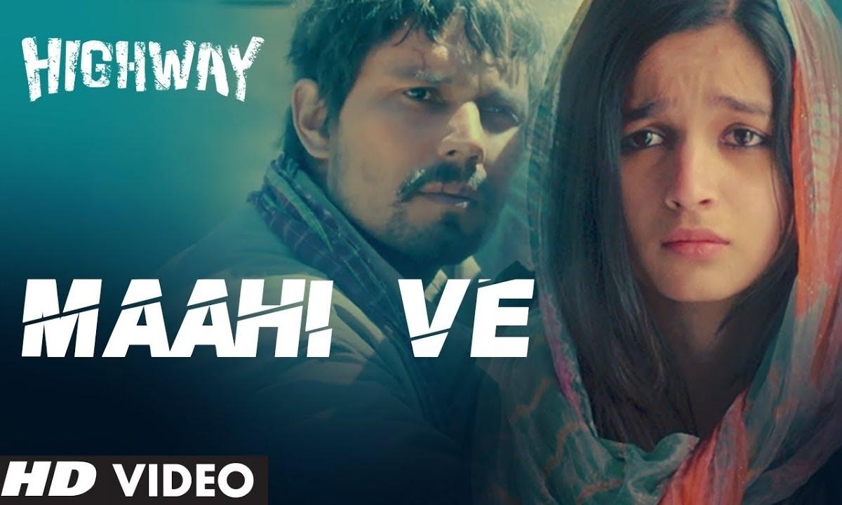 Maahi Ve Lyrics English Meaning Highway AR Rahman