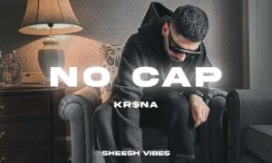 No Cap Lyrics English Translation Kr$na