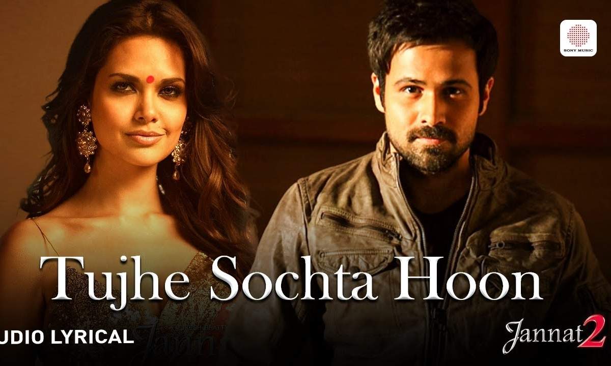 Tujhe Sochta Hoon Lyrics Translation Jannat 2 Bollywood Songs
