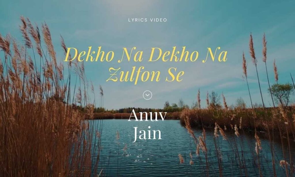 dekho-na-dekho-na-zulfon-se-lyrics