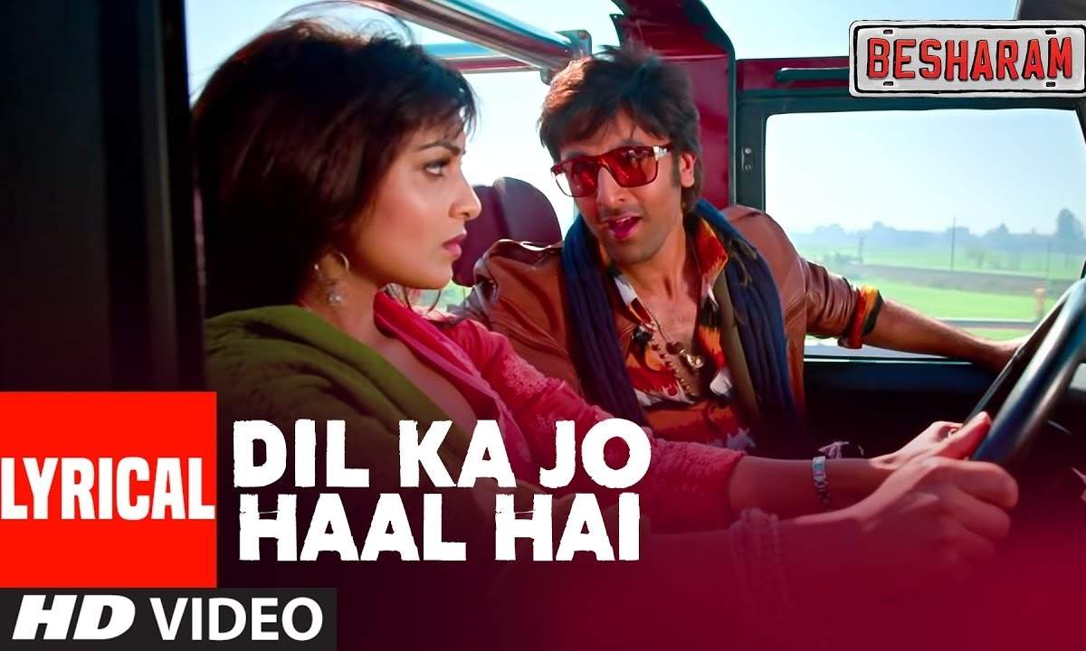 Dil Ka Jo Haal Hai Lyrics Besharam Abhijeet, Shreya Ghoshal
