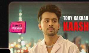 kaash-lyrics-translate-tony-kakkar