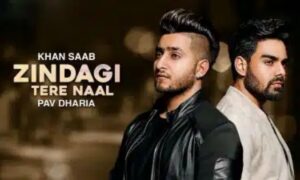 zindagi-tere-naal-lyrics-khan-saab-pav-dharia