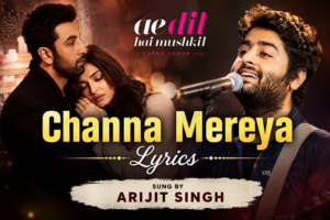 Channa Mereya Lyrics